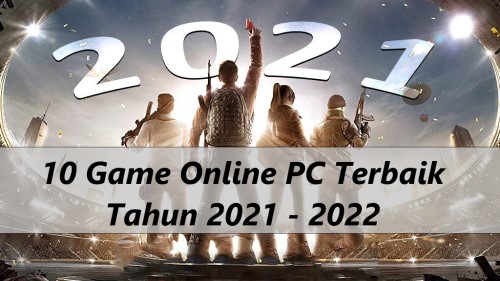 10 Game Online PC Terbaik Tahun 2021 - 2022